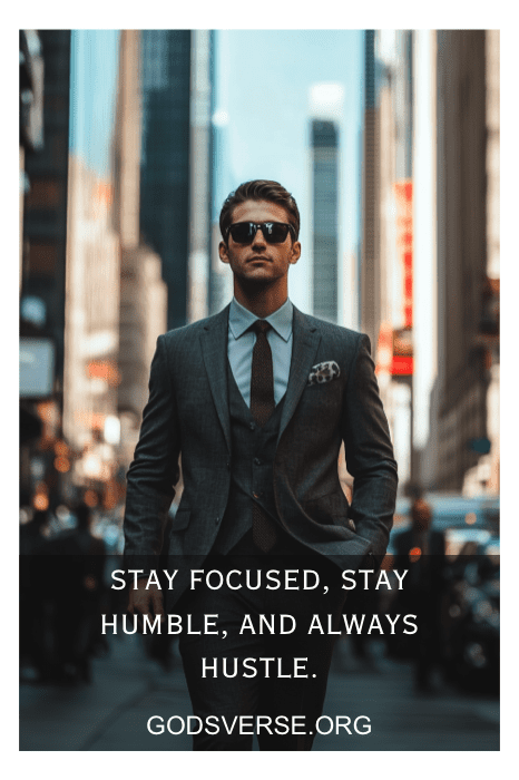 Hombre de traje caminando por la ciudad con gafas de sol; el texto dice: "Mantente centrado, mantente humilde y esfuérzate siempre. Abraza la rutina con frases de actitud para hombres. Godsverse.org.