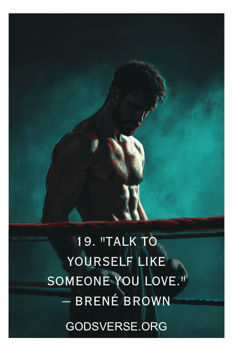 Um homem musculoso se mantém forte em um ringue de boxe, com uma citação de Brené Brown sobre a conversa interna em destaque - um poderoso lembrete da importância das citações de amor-próprio para homens.