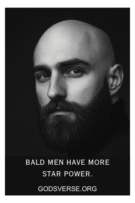 Foto en blanco y negro de un calvo barbudo con texto: "Los calvos tienen más poder de estrella. Descubre citas inspiradoras de hombres calvos en Godsverse.org.