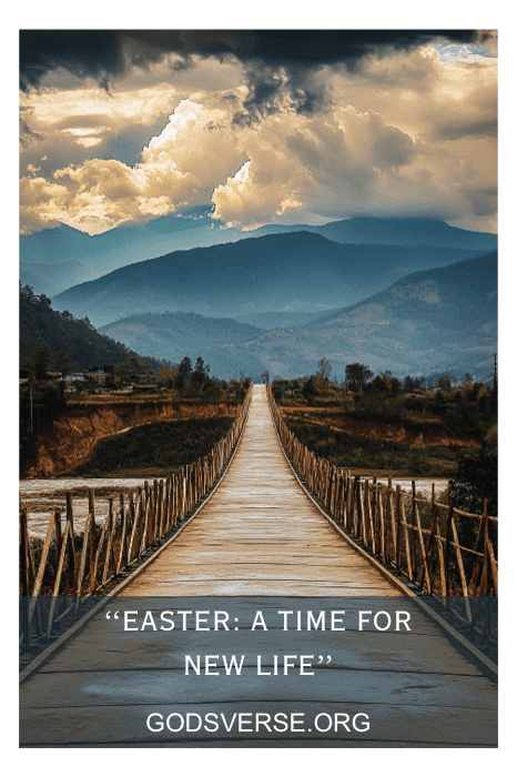 Uma ponte de madeira leva a montanhas sob um céu nublado. Texto: "Páscoa: A Time for New Life" (Páscoa: um tempo para uma nova vida) com dizeres de sinais da igreja para a primavera em "GODSVERSE.ORG".