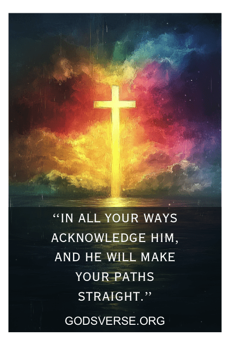 Una cruz resplandeciente contra un cielo vibrante con las palabras: "En todos tus caminos reconócelo..." acompañado de "Focusing on God Quotes" y "GODSVERSE.ORG".