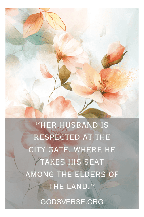 Fundo floral com uma citação bíblica sobre um marido respeitado no portão da cidade, inspirado em Bible Verses About Men and Women (Versículos bíblicos sobre homens e mulheres), do Godsverse.org.