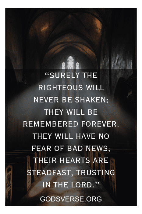 Text on church background: "Surely the righteous will never be shaken; they will be remembered forever. Bible Verses for Men.