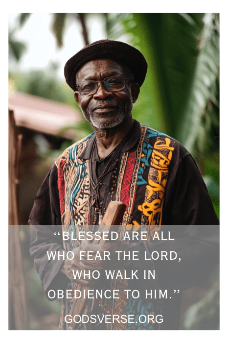 An elderly man in traditional clothing holds a book with a Bible verse overlay: "Blessed are all who fear the Lord," epitomizing impactful Bible Verses for Men.