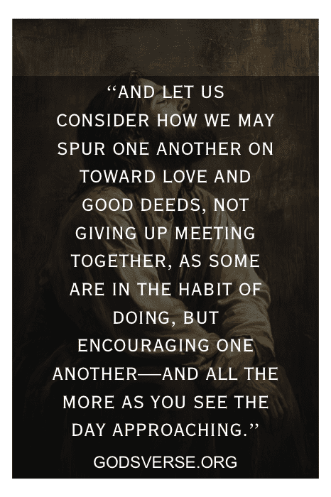A quote from Hebrews 10:24-25 overlaid on a dark, artistic background. Text: "And let us consider how..." This essential guidance provides motivational Bible Verses for Men to reflect upon in their daily lives.