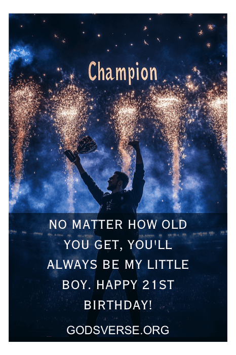 Silhouette of a person holding a trophy with fireworks, "Champion" text, and a heartfelt birthday message at the bottom featuring inspiring son's 21st birthday quotes.