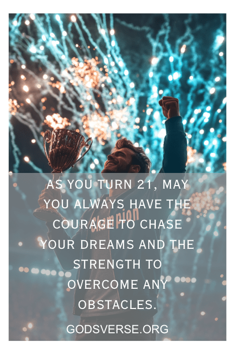 Person celebrating with a trophy under fireworks, surrounded by the inspiring message: "May courage and strength guide you always on your journey." Perfect for sharing heartfelt *Sons 21st Birthday Quotes* as they step into this new chapter of life.