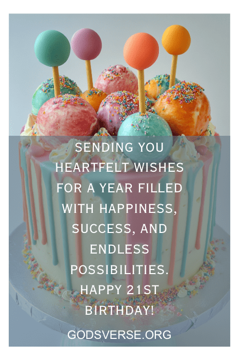 A vibrant cake adorned with cake pops and sprinkles, perfectly capturing the joy of a son's 21st birthday. Featuring a heartfelt birthday message, it’s an ideal centerpiece for celebrating this special milestone with memorable quotes.