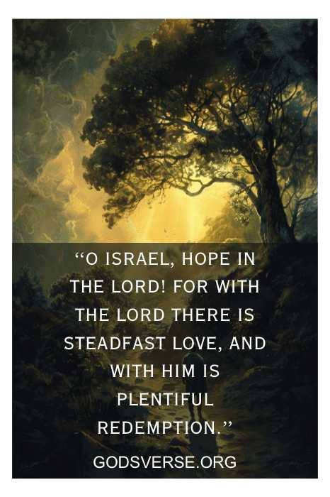 A large tree with light streaming through, featuring the text: "O Israel, hope in the Lord! For with the Lord there is steadfast love..."—a beautiful reminder of Bible verses about waiting on the Lord.