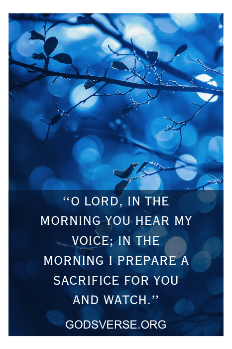 Branches and leaves against a blue bokeh background with the text, "O Lord, in the morning you hear my voice..."—a serene depiction that echoes Bible verses about waiting on the Lord.
