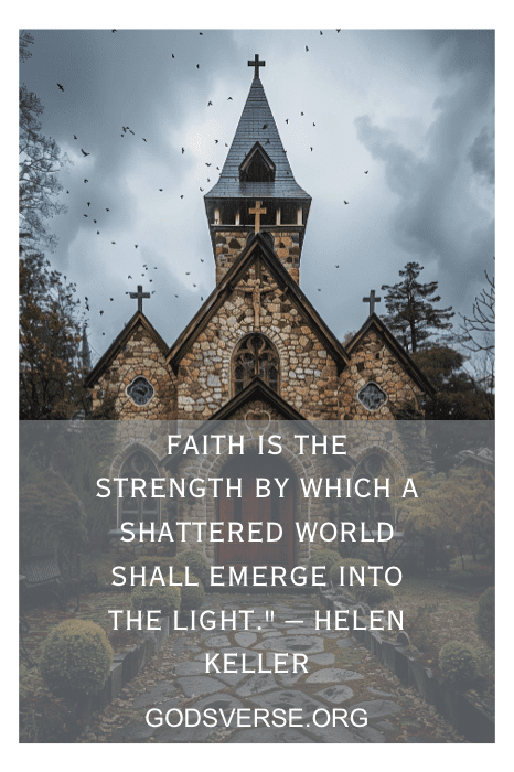 Uma igreja de pedra sob um céu nublado com uma citação de Helen Keller sobre fé e força, acompanhada pela URL godsverse.org na parte inferior. Essas citações inspiradoras para a igreja elevam e inspiram a congregação em meio a um ambiente sereno.