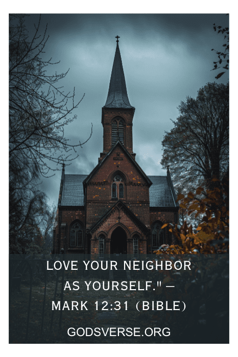 Imagem escura e sombria de uma igreja com árvores ao redor, com o versículo bíblico "Ame o seu próximo como a si mesmo". Marcos 12:31 - um exemplo perfeito de citações para a igreja.