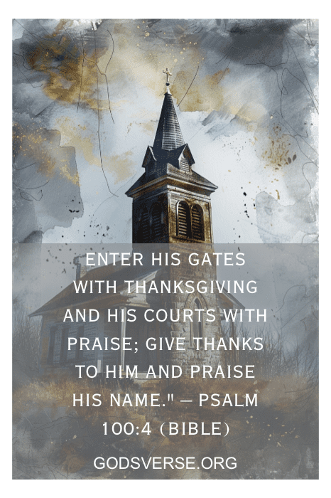 Campanário de igreja em um fundo de tempestade com sobreposição do versículo do Salmo 100:4: "Entre em seus portões com ações de graças..." Uma imagem perfeita para Quotes for Church.