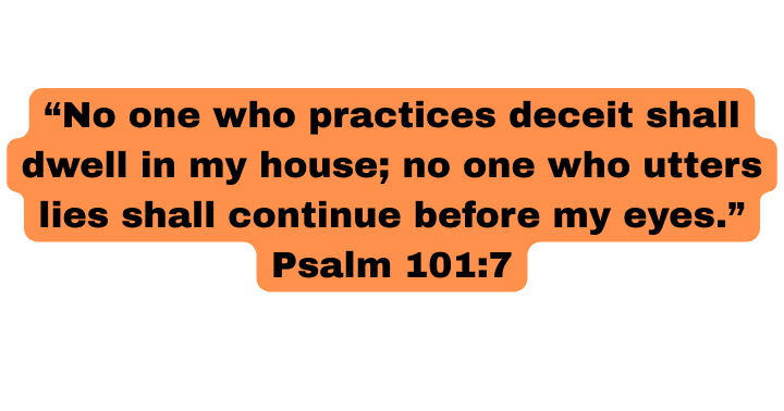 Text from Psalm 101:7 on an orange background about deceit and lies.