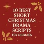 10 Best Short Christmas Drama Scripts for Churches short christmas drama scripts