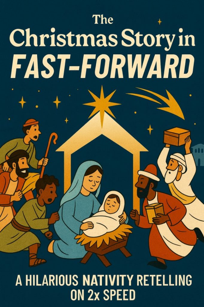 17. The Christmas Story in Fast-Forward