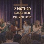 7 Mother Daughter Church Skits: Printable Scripts mother daughter church skits