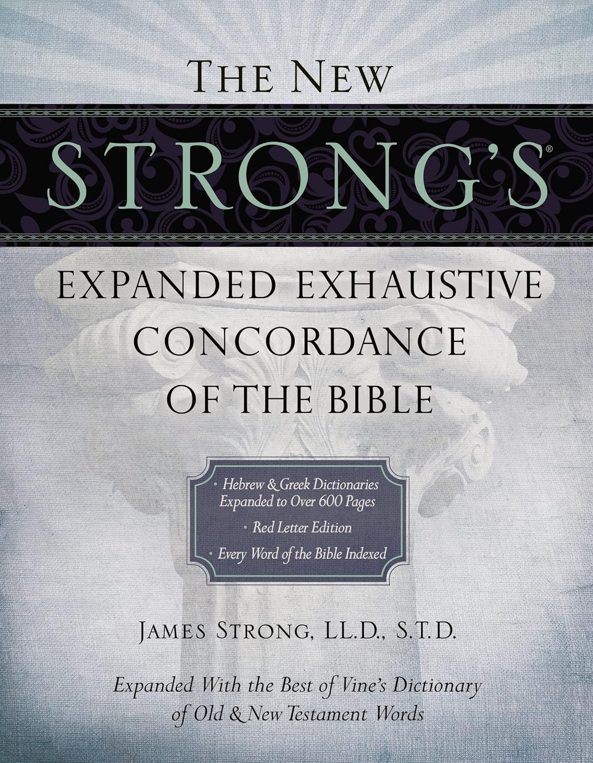 The New Strong's Expanded Exhaustive Concordance
